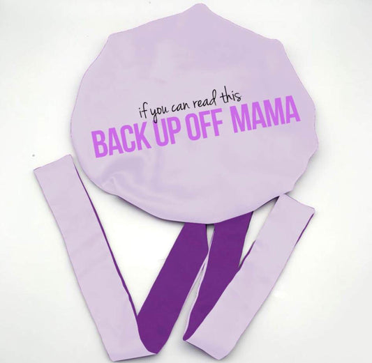 If You Can Read This, Back Up Off Mama Bonnet