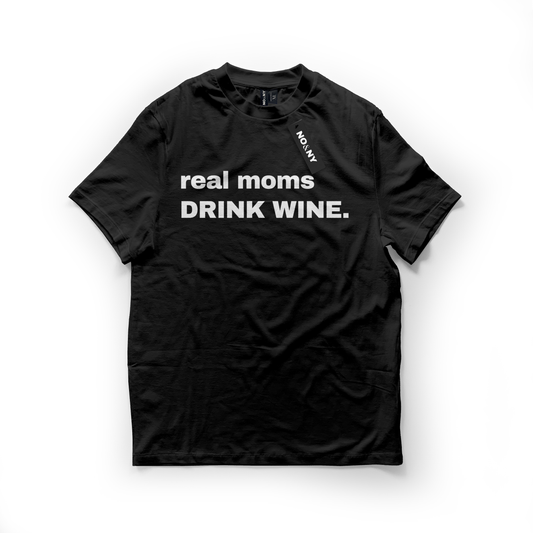 Real Moms Drink Wine T-Shirt